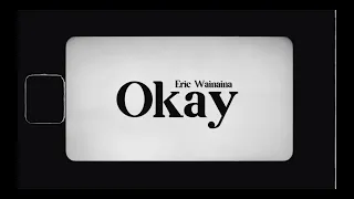 Eric Wainaina - Okay (Official Music Video)