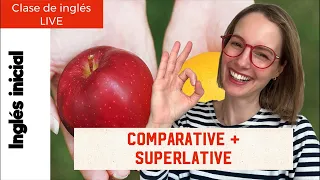 13/05/24. Inglés inicial: comparatives & superlatives. Clase de inglés