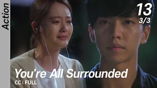 [CC/FULL] You're All Surrounded EP13 (3/3) | 너희들은포위됐다