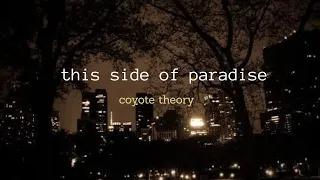 coyote theory - this side of paradise - one hour loop (slowed + lyrics)