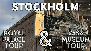 STOCKHOLM'S ATTRACTIONS: ROYAL PALCE TOUR & VASA MUSEUM TOUR