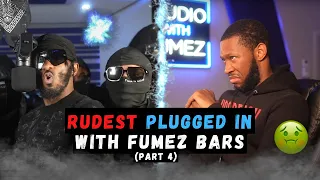 UK DRILL: RUDEST PLUGGED IN WITH FUMEZ BARS (PART 4)