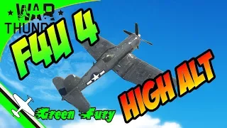 F4U - 4 Corsair - War Thunder - High altitude fighting technique