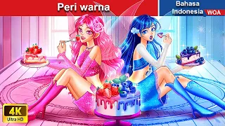 Peri warna ❤️‍ Dongeng Bahasa Indonesia ✨ WOA Indonesian Fairy Tales