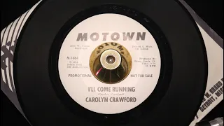 Carolyn Crawford - I'll Come Running - Motown : M-1064 DJ (45s)