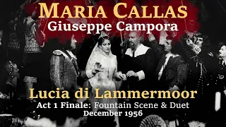 Callas as Lucia — Act 1 aria + duet (LIVE ‘STEREO’ Sound) [1956]