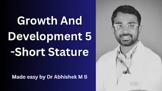 Growth and Development 5- Short Stature