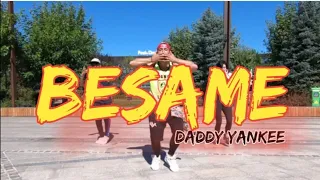 Besame - Daddy Yankee - Zumba - Dance - Fitness - Choreography