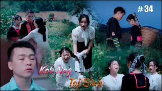 Kob Nag Toj Siab ( Part 34 ) Hmong Best Film 2023