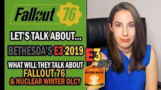 Fallout 76 - Let's Talk About...Bethesda's E3 2019 - 13 THINGS That Will Most Likely Be Discussed