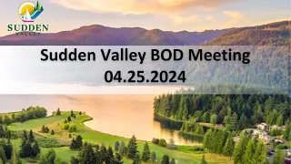 Sudden Valley Board of Directors Meeting, 4.25.24