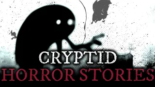 7 Scary Cryptid Horror Stories (Vol. 43)