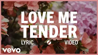 Elvis Presley - Love Me Tender (Official Lyric Video)