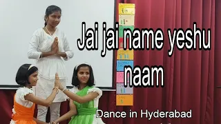 Jai jai naam yeshu naam Hindi Christian songs dance by Hyderabad girls