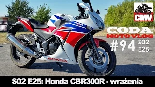 CMV#94: Honda CBR300R - wrażenia - CODA MotoVlog - test, opinia, recenzja, jazda testowa