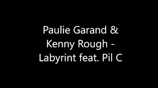 Paulie Garand & Kenny Rough - Labyrint feat. Pil C lyrics video