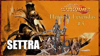 #5 Héroes y Leyendas: Settra "El Imperecedero". Warhammer Fantasy en Español