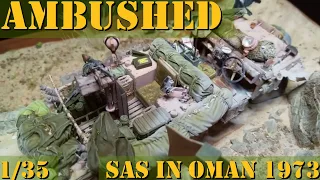 Ambushed in Oman, the SAS on Patrol in the 1970's - a 1/35 scale Diorama.