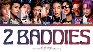 NCT 127 '2 Baddies' Lyrics (엔시티 127 질주 가사) (Color Coded Lyrics)