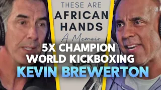 Kevin Brewerton World Kickboxing Karate Champion - EP 76
