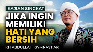 Kurangi Empat Hal Ini Jika Ingin Memiliki Hati Yang Bersih - Kajian Singkat