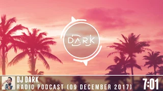 Dj Dark @ Radio Podcast (09 December 2017)