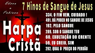 7 Hinos de Sangue de Jesus - HARPA CRISTÃ