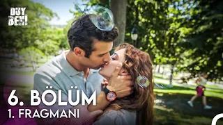 Duy Beni 6. Bölüm Fragmanı