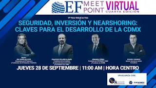 EN VIVO | Foro MeetPoint | Seguridad, Inversión y Nearshoring: Claves para el desarrollo de la CDMX