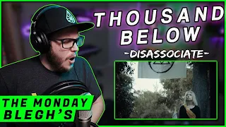 THE MONDAY BLEGH'S | Thousand Below - "Disassociate" BLEGH (REACTION!!)