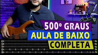 500 GRAUS - CASSIANE ( AULA DE BAIXO COMPLETA) LEVADA E GROOVE