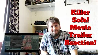 Killer Sofa! Movie Trailer Reaction!