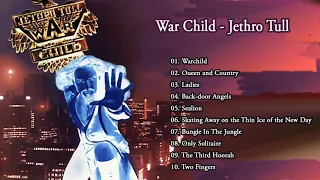 Je̲t̲h̲r̲o̲ Tu̲l̲l -  War Chi̲l̲d̲  (Full Albums)