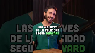 Las 6 claves de la felicidad según Harvard | Doctor Negrete