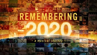 REMEMBERING 2020 - A Musical Journey