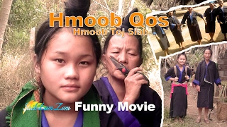 Hmong New Movie | Funny Movie: Hmoob Qos Hmoob Toj Siab 2017. 2/14/2017