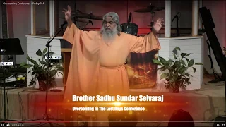 Overcoming in the Last Days Conference Session 3 Sadhu Sundar Selvaraj May 2018