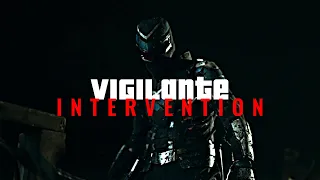 Vigilante - Intervention || edit