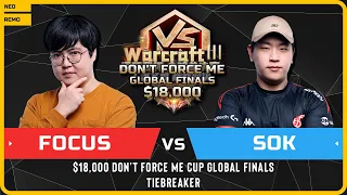 WC3 - [ORC] FoCuS vs Sok [HU] - Tiebreaker - $18,000 Don't Force Me Cup Global Finals