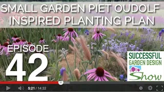 GDS 42 - Small Garden - Piet Oudolf inspired planting plan