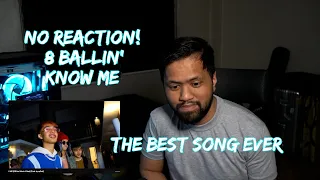 KNOW ME - 8BALLIN' NO REACTION | THE BEST SONG EVER MADE