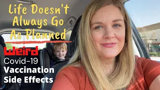 Life Doesn't Always Go As Planned | Weird Covid-19 Vaccination Side Effects