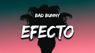 Bad Bunny - Efecto (Letra / Lyrics)