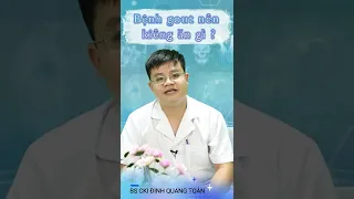 Bệnh gout nên kiêng ăn gì ? Giải đáp sức khỏe #shorts #suckhoe #gout