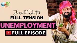 UNEMPLOYMENT (Full Episode) - Full Tension - Jaspal Bhatti Comedy