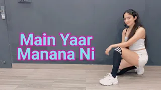 Main Yaar Manana Ni Song | Dance Mix Version | Vani Kapoor | Yashita Sharma , Hitesh Modak | Daag