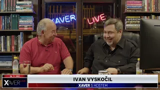 Xaver s hostem: Ivan Vyskočil