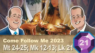 Scripture Gems S04E21-Come Follow Me: JS-Matthew; Matt. 24-25; Mark 12-13; Luke 21 (May 22-28)