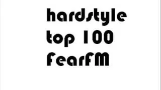 Fearfm Hardstyle top 100 2008-2009 *see more info!*