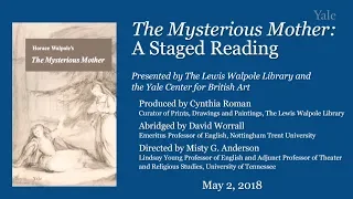 Horace Walpole’s The Mysterious Mother: A Staged Reading